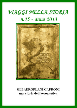 n. 15 - anno 2013 - Gli aeroplani Caproni: una storia dell'aeronautica