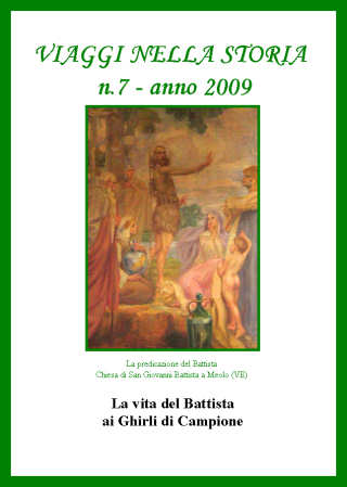 n. 7 - anno 2009 - La vita del Battista ai Ghirli di Campione